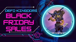 Black Friday Sales for Defi-Kingdoms + PVP set up