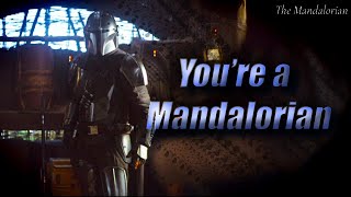 The Mandalorian Tribute | You're a Mandalorian | Star Wars The Mandalorian