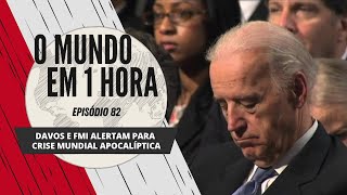 Davos e FMI alertam para crise mundial apocalíptica | O Mundo em 1 Hora #82 (Podcast)