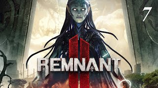 Прохождение Remnant 2 - часть 7. Похождения Медика