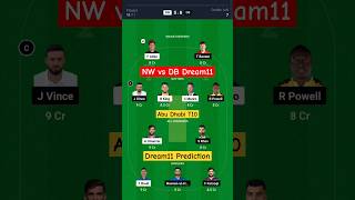 NW vs DB Dream11 Prediction || NW vs DB Dream11 Team || T10 Abu Dhabi dream11 #shorts