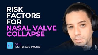 Which Patients are at Higher Risk of Nasal Valve Collapse? | BackTable ENT Clips