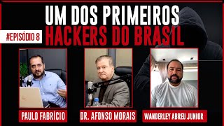 WANDERLEY ABREU  | O maior Hacker Brasileiro | Falando de Fraudes | #08