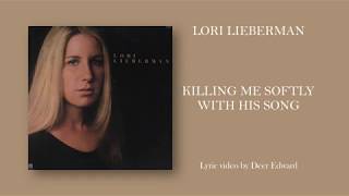 Lori Lieberman - Killing Me Softly With His Song (Lyrics)