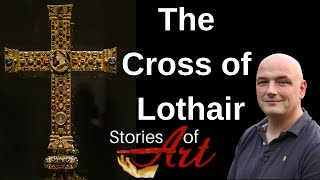 Mysteries of the Cross of Lothair explained