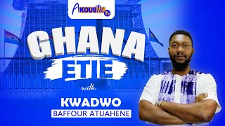 MORNING SHOW | GHANA ETIE  17/04/23 #akoustictv #politics