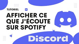 Comment afficher ce que j'écoute sur Spotify sur Discord