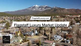 Flagstaff Luxury Real Estate Market Update December, 2021