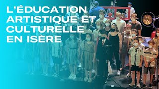 L’Éducation artistique et culturelle en Isère