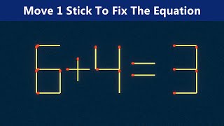 Move 1 Stick To Fix The Equation - Matchstick Puzzle