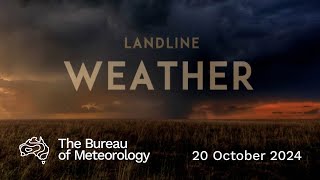 Weekly weather from the Bureau of Meteorology: Sunday 20 October, 2024