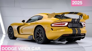 2025 Dodge Viper: The Next Evolution of American Muscle#2025DodgeViper