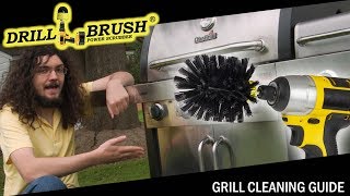 How to Clean your Gas Grill - Deep Cleaning with The Drillbrush Power Scrubber