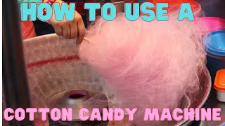 How To Use A Cotton Candy Machine