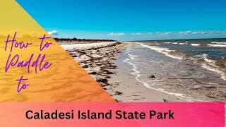 How to paddle/kayak to Caladesi Island State Park - from Dunedin Causeway. Exploring is Fun