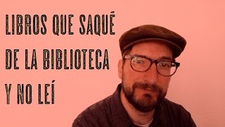 Spin-off: Libros que saqué de la biblioteca y no leí