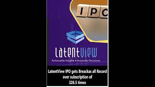 LatentView Analytics IPO gets record high subscription of 326.5 times,is IPO #LatentView #nse #ipo