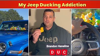 Jeep Ducking Addiction