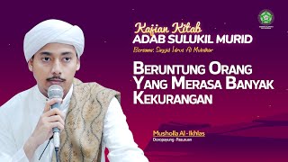 BERUNTUNG ‼️ ORANG YANG MERASA BANYAK KEKURANGAN | Sayyid Idrus Al Muhdhor | Ahad, 20 Agustus 2023