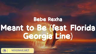 Bebe Rexha - Meant to Be (feat. Florida Georgia Line), Sugar - Maroon 5 (Mix Lyrics)