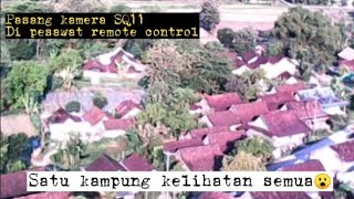 Pasang kamera SQ11 di Pesawat Remote Control | satu kampung kelihatan semua😮