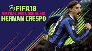 FIFA 18 | VIRTUAL PRO LOOKALIKE TUTORIAL - HERNAN CRESPO