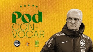 PodConvocar: Resenha com Dorival Jr. da 1ª Convocação da Seleção Brasileira - PodCast CBF