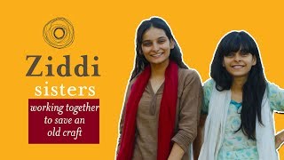 ZIDDI sisters working together to save an old craft