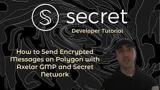 How to Send Encrypted Messages on Polygon with Axelar GMP and Secret Network || Developer Tutorial