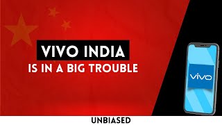 VIVO India is in a Big Trouble