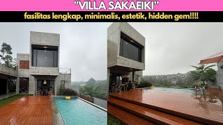 VILLA PUNCAK ESTETIKKK || FASILITAS LENGKAP || HIDDEN GEM || VILLA SAKAEIKI