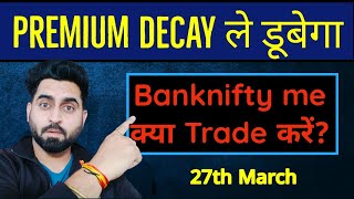 Nifty & Banknifty Prediction  I 27th MArch