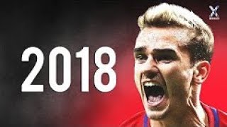 Antoine Griezmann 2018 ● Elite Skills, Assists & Goals   HD