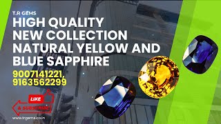 New Collection of Natural Yellow And Blue Sapphire Gemstones, Best Gemstone Store Kolkata, T R Gems