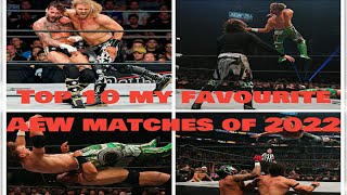 Top 10 my favourite AEW matches of 2022