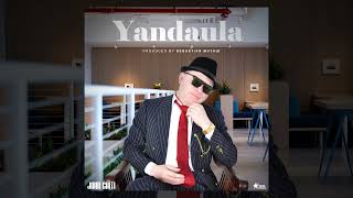 John Chiti - Yandaula (Official Audio)