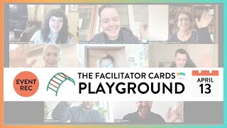 Facilitator Playground #4 w/ Facilitator Cards