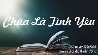 CHÚA LÀ TÌNH YÊU | Kiều Chinh | Official Lyric Video