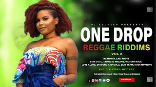 ONE DROP REGGAE MIX 2024 S2 {BEST OF ONE DROP REGGAE RIDDIMS}  CRAFT BY DJ FULKEED #REGGAEMUSICAGAIN