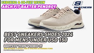 Unboxing & review on feet SKECHERS ARCH FIT BAXTER PENDROY MENS CASUAL SHOES 100% AUTHENTIC NO KW !!