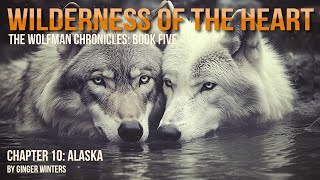 Wilderness of the Heart - Chapter 10 of Book 5: The Wolfman Chronicles #werewolf #cryptids #wolfman