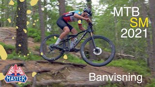 MTB SM 2021 // Banvisning