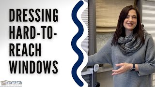 Dressing Hard-to-Reach Windows in Your Long Island Home