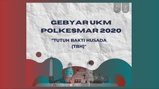 GEBYAR UKM POLKESMAR 2020, TBH (TUTUH BHAKTI HUSADA)