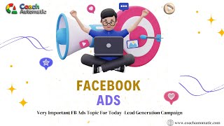 FB Ads* Topic For Today - *Lead Generation Campaign