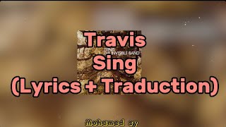 Travis - Sing ( Lyrics + Traduction) HD