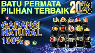 Batu permata pilihan terbaik menyambut 2023,garansi natural 100% ! Batu mulia berlian , harga rendah