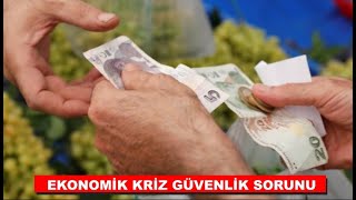 EKONOMİK KRİZ GÜVENLİK SORUNU -SEÇİMİ ETKİLEYEN EN ÖNEMLİ NEDEN