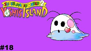 Yoshi's Island Episode 18: Sluggy The Unshaven