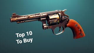 Top 10 Guns to buy 😎